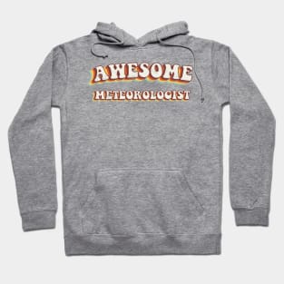 Awesome Meteorologist - Groovy Retro 70s Style Hoodie